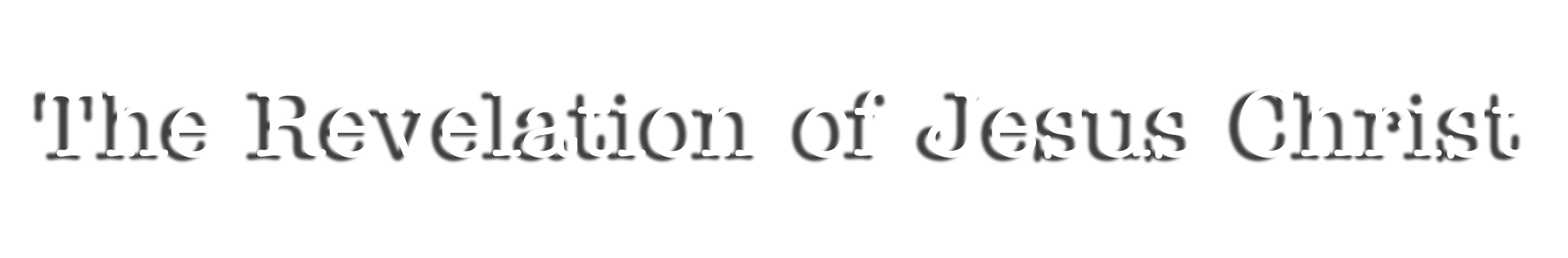 The Revelation of Jesus Christ